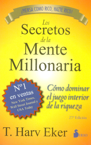 Los Secretos De La Mente Millonaria. Cómo Dominar El Juego I