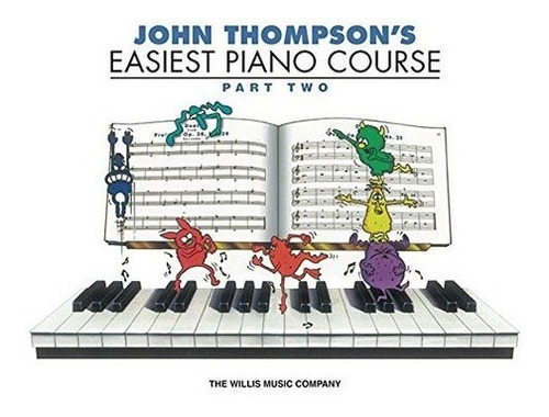 Easiest Piano Course Part 2 John Thompson's