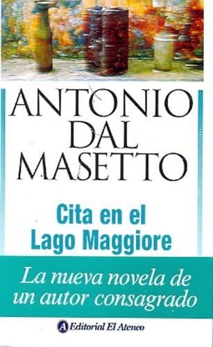 Cita En El Lago Maggiore **promo**: &&, De Antonio Dal Masetto. Editorial El Ateneo, Tapa Blanda, Edición 1 En Español