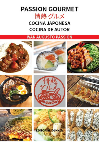Passion Gourmet - Cocina Japonesa. Cocina De Autor - Passion