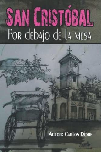 Libro : San Cristobal Por Debajo De La Mesa Historia Social