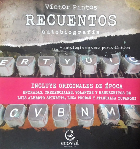 Pintos: Recuentos Autobiografía + Antología Obra Periodístic