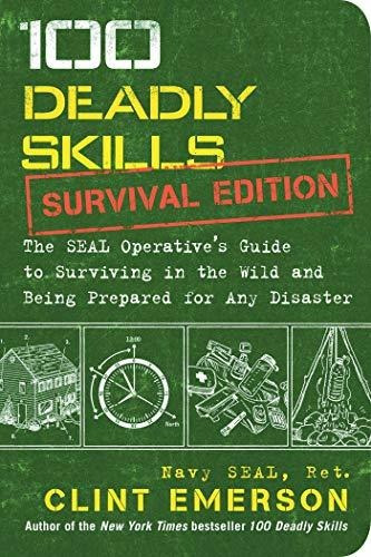 100 Deadly Skills: Survival Edition: The Seal Operat