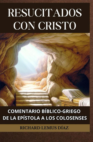 Libro: Resucitados Con Cristo: Comentario Bíblico-griego ...