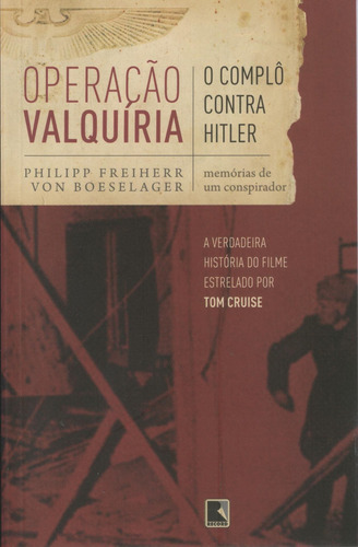 Operacao Valquiria, de PHILIPP FREIHERR VON BOESELAGER., vol. N/A. Editora Record, capa mole em português, 2021