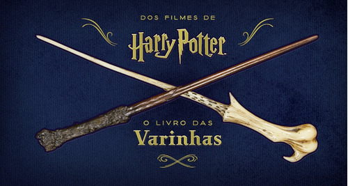 Harry Potter: O Livro Das Varinhas