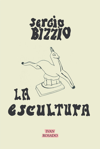 La Escutura - Sergio Bizzio