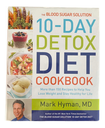 The Blood Sugar Solution, 10-day Detox Diet Cookbook