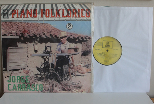 Vinilo Lp - Jorge Carrasco - Piano Folklorico 2 Edic.chilena