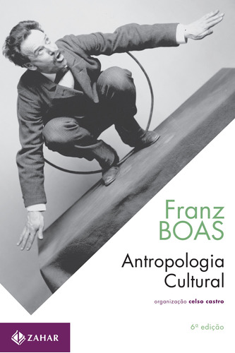 Antropologia cultural, de Boas, Franz. Editora Schwarcz SA, capa mole em português, 2004