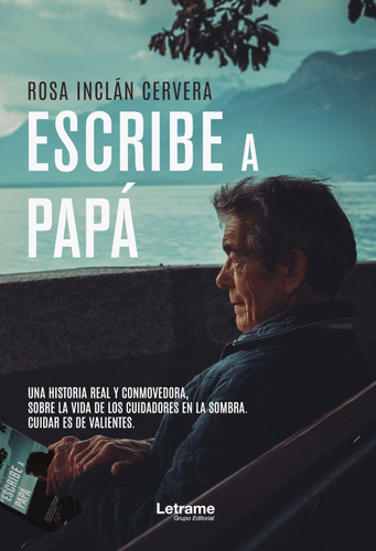 Escribe a papá, de Rosa Inclán Cervera. Editorial LETRAME, edición 1 en español