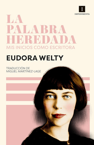 Imagen 1 de 2 de Libro La Palabra Heredada - Eudora Welty - Impedimenta