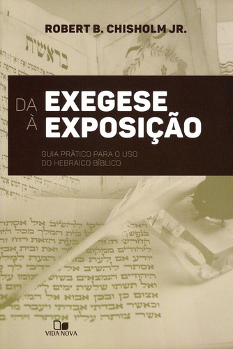 Livro - Da Exegese À Exposição - Robert Chisholm Jr - Outlet