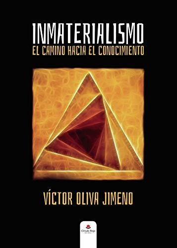 Libro Inmaterialismo: El Camino Hacia El Conocimiento  De Ví