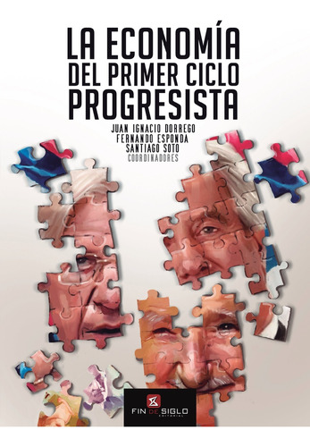 Economia Del Primer Ciclo Progresista, La - Dorrego, Esponda