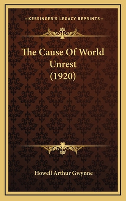 Libro The Cause Of World Unrest (1920) - Gwynne, Howell A...