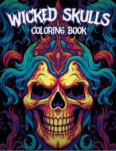 Libro: Wicked Skulls Coloring Book: Collection Of 100 High Q