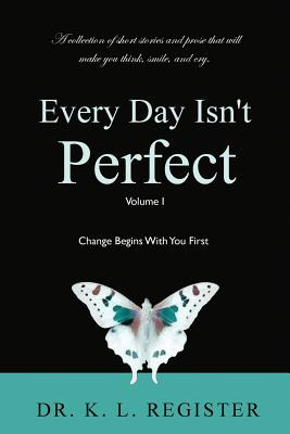 Libro Every Day Isn't Perfect: Volume I: Change Begins Wi...