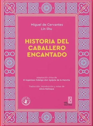 Historia Del Caballero Encantado - De Cervantes - Mil Gotas