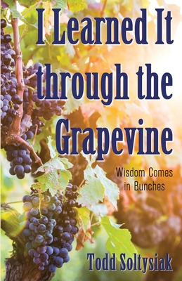 Libro I Learned It Through The Grapevine: Wisdom Comes In...