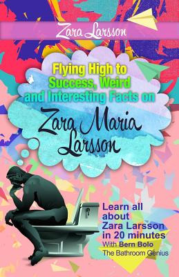 Libro Zara Larsson: Flying High To Success, Weird And Int...