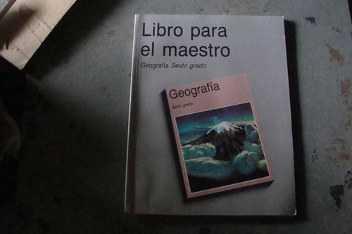 Libro Para El Maestro Geografia Sexto Grado Ano 1994 Mercado Libre