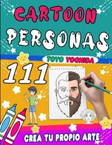 Comprar Como Dibujar Personas: 111 Lecciones Para Aprender A Dibujar