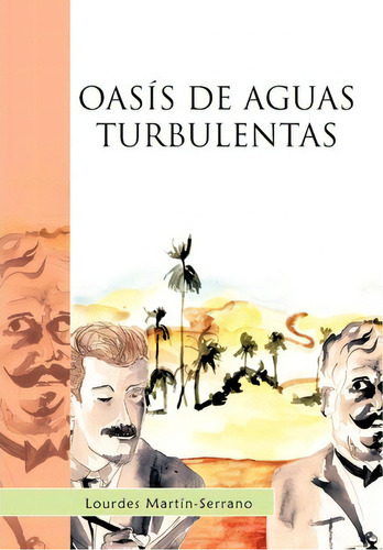 Oasis De Aguas Turbulentas, De Lourdes Martin-serrano. Editorial Palibrio, Tapa Dura En Español
