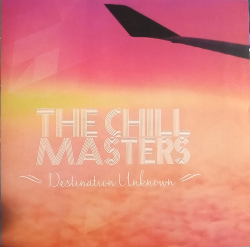 Cd The Chill Masters  Destination Unknown  