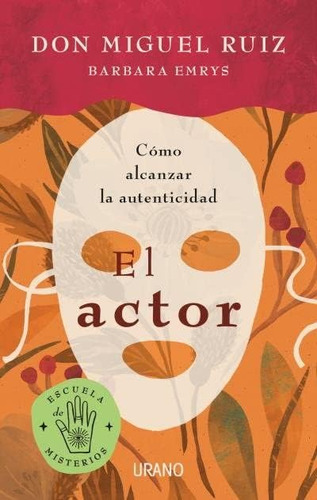Libro: El Actor: Cómo Alcanzar La Autenticidad (escuela De M