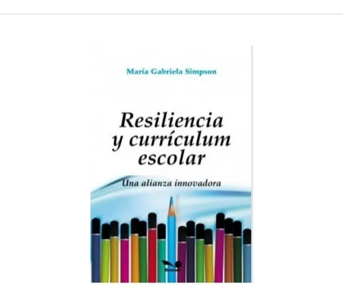 Libro Resiliencia Y Curriculum Escolar M G Simpson Bonum