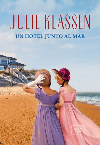 Un Hotel Junto Al Mar, De Klassen, Julie. Editorial Libros De Seda En Español