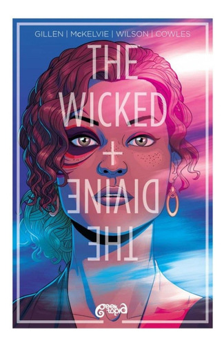 The Wicked + The Divine, de Gillen, Mckelvie, Wilson, Cowles. Editorial GEEKTOPIA, capa dura em português, 2016