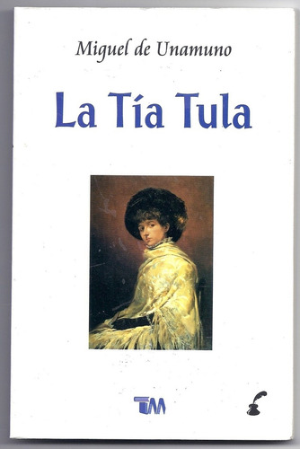 La Tia Tula - Unamuno, Miguel De