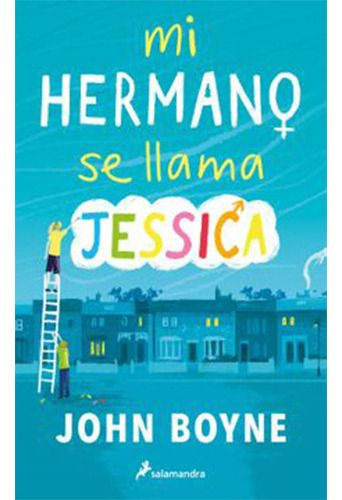 Mi Hermano Se Llama Jessica, De Boyne, John. Editorial Salamandra, Tapa Blanda En Español