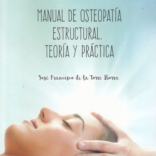 Manual De Osteopatia Estructural Teoria Y Practica - De L...