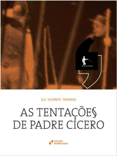 As Tentações De Padre Cícero, De Tavares, Gil Vicente. Editora Edufba, Capa Mole Em Português