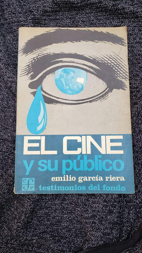 Libro El Cine Y Su Publico Emilio Garcia (Usado)