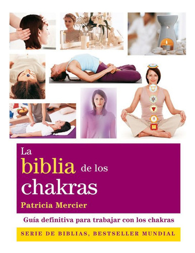 Libro: La Biblia De Los Chakras / Patricia Mercier