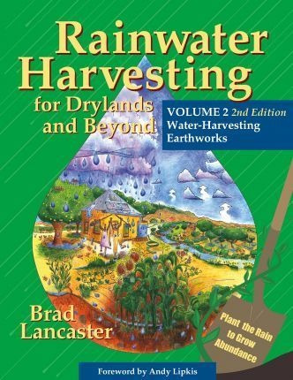 Rainwater Harvesting For Drylands And Beyond, Volume 2 : ...