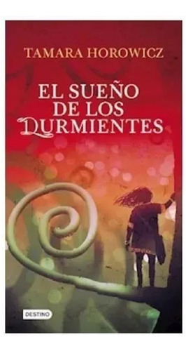 El Sueño De Los Durmientes - Tamara Horowicz