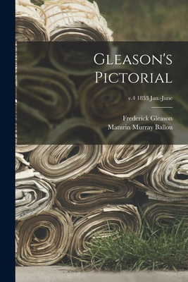 Libro Gleason's Pictorial; V.4 1853 Jan.-june - Gleason, ...