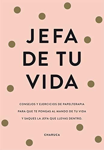 Book : Jefa De Tu Vida Reflexiones Y Ejercicios Para Que...