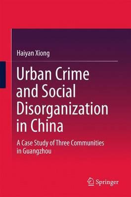 Libro Urban Crime And Social Disorganization In China : A...