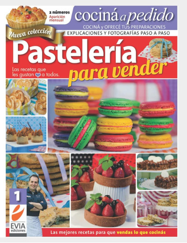 Libro: Pastelería Para Vender 1: Las Recetas Que Gustan A Y