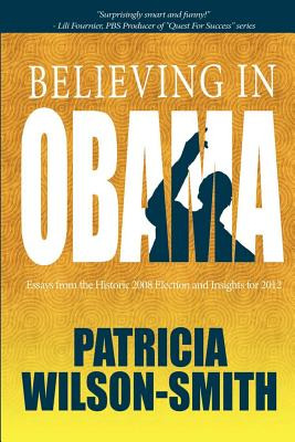 Libro Believing In Obama: Essays From The Historic 2008 E...