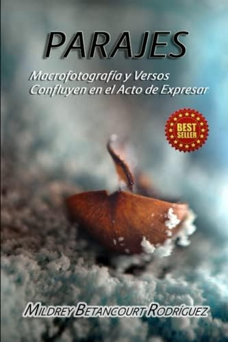 Libro: Parajes: Macrofotografía Y Versos Confluyen En El Act