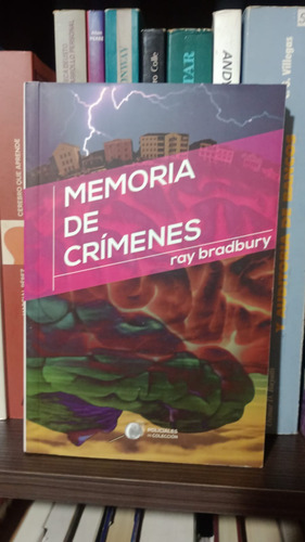 Memoria De Crímenes - Ray Bradbury - Ed Debolsillo