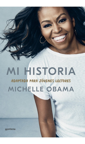 Mi Historia. Adaptada Para Jóvenes. Michelle Obama
