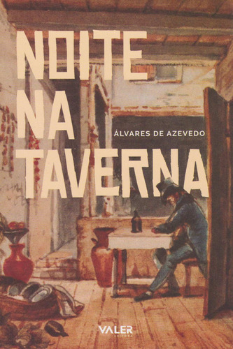 Noite na taverna, de Azevedo, Álvares de. Valer Livraria Editora E Distribuidora Ltda, capa mole em português, 2019
